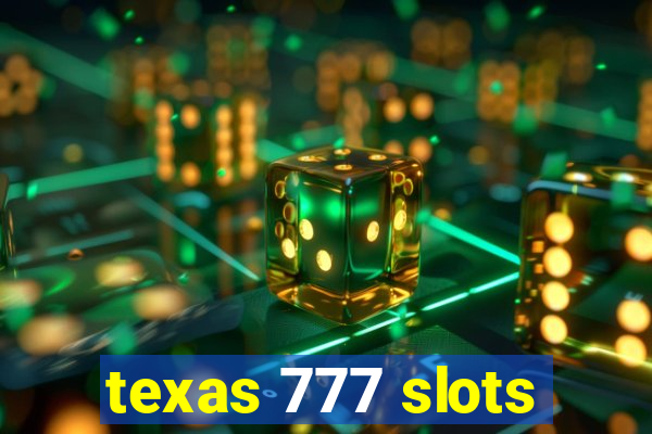 texas 777 slots